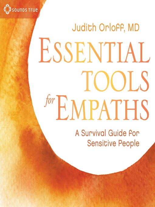 Title details for Essential Tools for Empaths by Judith Orloff - Available